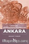 Tarihsel Çevre Koruma Politikaları Ankara