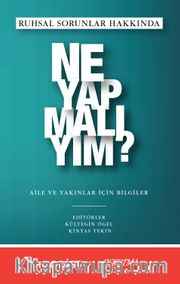 Ruhsal Sorunlar Hakkında Ne Yapmalıyım?