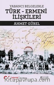 Yabancı Belgelerle Türk-Ermeni İlişkileri