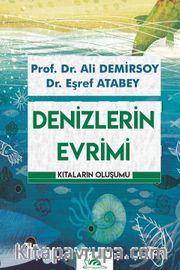 Denizlerin Evrimi <br /> Kıtaların Oluşumu