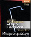 Microsoft® SQL Server 2005: Applied Techniques Step by Step