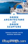 Greek Architecture and Greek Sculpture