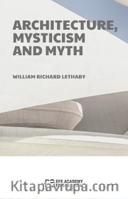 Architecture, Mysticism and Myth
