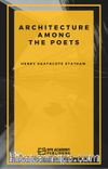 Architecture Among the Poets