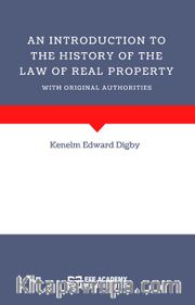 An Introduction To The History Of The Law Of Real Property With Original Authorities