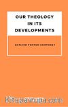 Our Theology In Its Developments