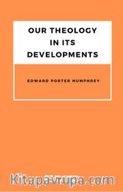 Our Theology In Its Developments