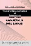 Türkiye’de Demokratikleşme ve İnsan Hakları Kaymakamlık Soru Bankası