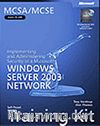 MCSE Self-Paced Training Kit (Exam 70-299): Implementing and Administering Security in a Microsoft® Windows Server 2003 Network