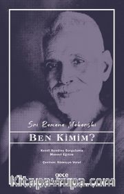 Ben Kimim? <br /> Kendi Kendine Sorgulama Manevi Eğitim