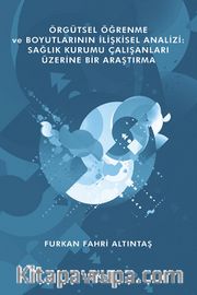 Örgütsel Öğrenme ve Boyutlarının İlişkisel Analizi
