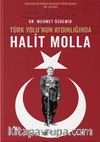 Türk Yolu’nun Aydınlığında Halit Molla