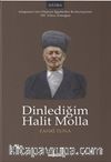 Dinlediğim Halit Molla