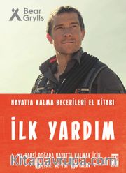 İlk Yardım - Hayatta Kalma Becerileri El Kitabı