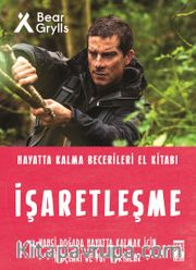 İşaretleşme - Hayatta Kalma Becerileri El Kitabı
