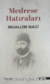 Medrese Hatıraları