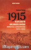 Yüzüncü Yılında 1915 Olayları’nı Anlamaya Doğru & Bildiklerimiz ve Bilmediklerimiz Üzerine Söyleşi