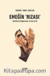 Emeğin Rızası & Neoliberal Hegemonya ve İşçi Sınıfı