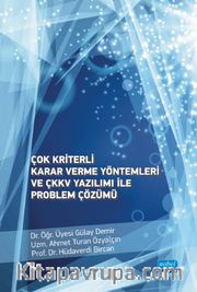 Çok Kriterli Karar Verme Yöntemleri ve ÇKKV Yazılımı ile Problem Çözümü