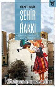 Şehir Hakkı: Neoliberal Kentleşme ve Sınıf Mücadelesi