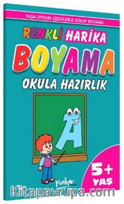 Yaşa Uygun Çizgilerle Renkli Harika Boyama Okula Hazırlık (5+Yaş)
