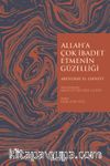 Allah’a Çok İbadet Etmenin Güzelliği