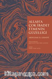 Allah’a Çok İbadet Etmenin Güzelliği