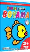Yaşa Uygun Çizgilerle Renkli Şirin Boyama 1 (2+Yaş)