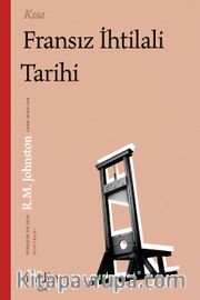 Kısa Fransız İhtilali Tarihi