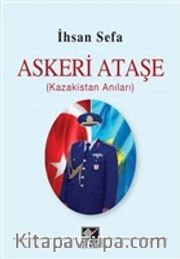 Askeri Ataşe (Kazakistan Anıları)