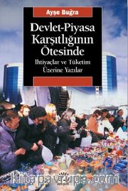 Devlet-Piyasa Karşıtlığının Ötesinde