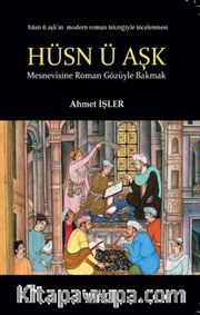 Hüsn ü Aşk’a Roman Gözüyle Bakmak