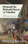 Osmanlı’da İktisadi Hayat ve Vakıflar