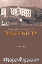 Tanzimat’tan Cumhuriyet’e Trabzon’da Eğitim