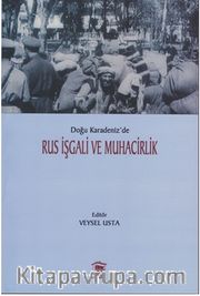 Doğu Karadeniz’de Rus İşgali ve Muhacirlik