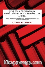 Yeni Türk Edebiyatında Edebî Dönemler ve Şahsiyetler (1. Kitap)