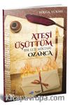 Ateşi Üşüttüm & Bir Elif Miktarı Ozanca