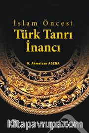 İslam Öncesi Türk Tanrı İnancı