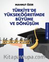 Türkiye'de Yükseköğretimde Büyüme ve Dönüşüm
