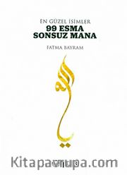 En Güzel İsimler 99 Esma Sonsuz Mana