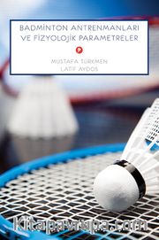 Badminton Antrenmanları ve Fizyolojik Parametreler