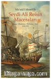 Mir’atü’l-Memalik Seydi Ali Reisin Maceraları Basra-Hindistan-Türkistan-İran (1554-1557)