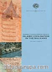 Proceedings of the Second International Symposium on Islamic Civilisation in The Balkans Tirana Albania 4-7 December 2003