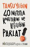 40 Metotla Kariyerini Ve Kişiliğini Parlat!