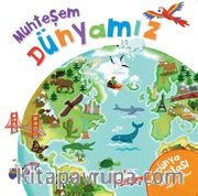 Muhteşem Dünyamız