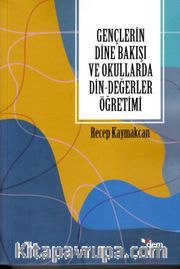 Gençlerin Dine Bakışı ve Okullarda Din-Değerler Öğretimi