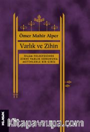Varlık ve Zihin <br /> İslam Felsefesinde Zihni Varlık Sorununa Metinlerle Bir Giriş	