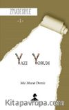 Ziyadesiyle / Yazı-Yorum 1