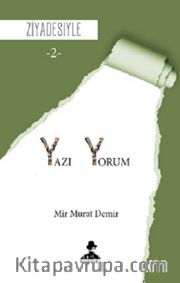 Ziyadesiyle / Yazı-Yorum 2