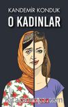 O Kadınlar